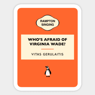 Who's afraid of Virginia Wade Sticker